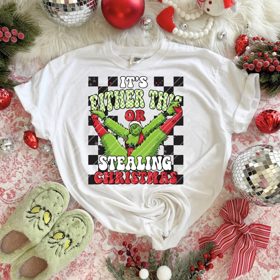 It's Either This or Stealing Christmas Shirt | Funny Green Man Inspired Christmas Tee | Holiday Graphic Shirt | Christmas Humor Apparel