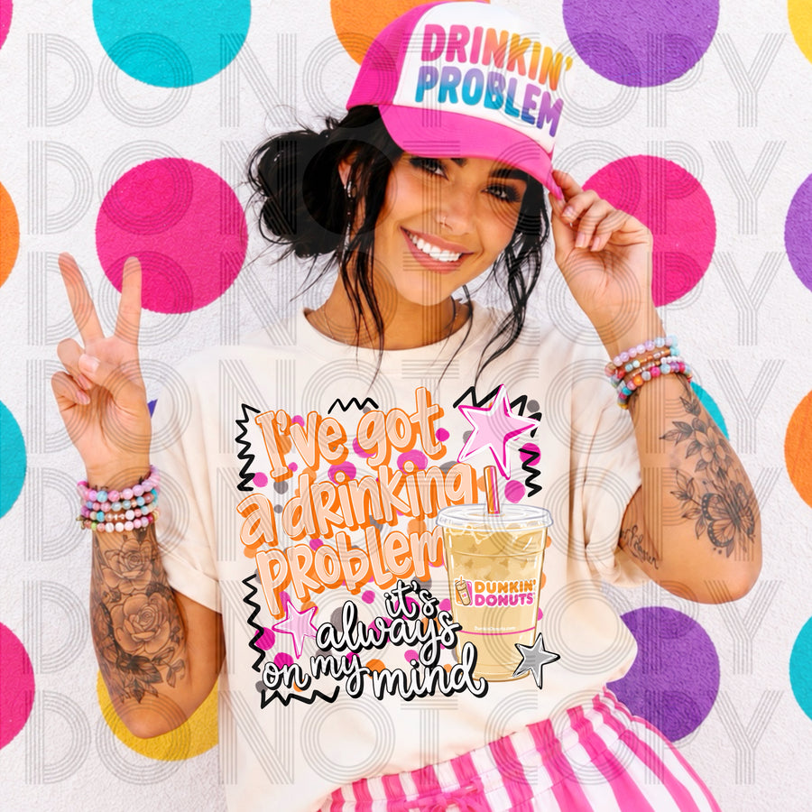 I’ve Got a Drinking Problem Funny Drink Lover Graphic Tee