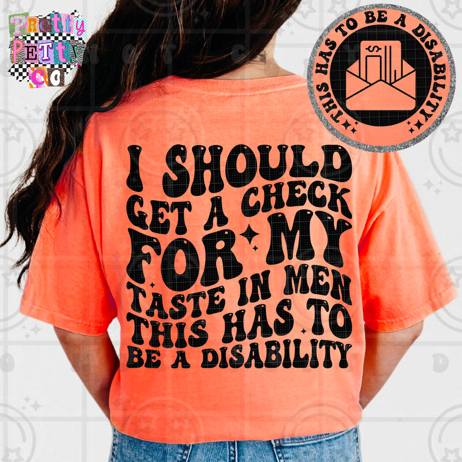 I Should Get A Check For My Taste In Men Shirt | Funny Sarcastic Graphic Tee | Petty Mom Humor T-Shirt - Pretty Petty Co