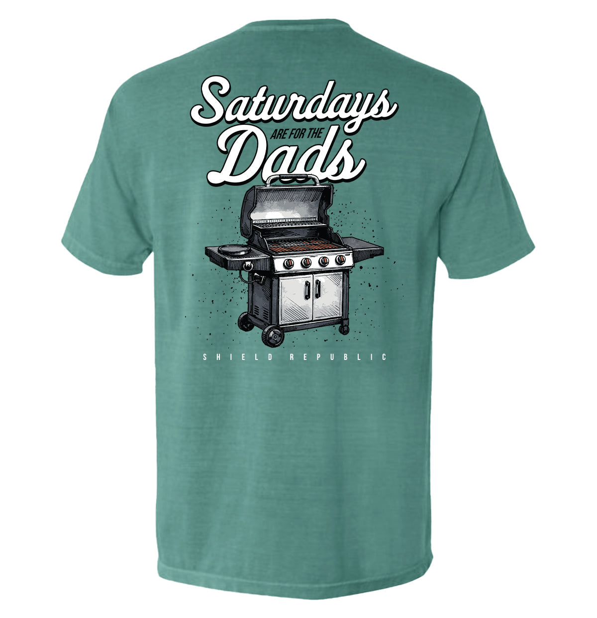 Saturdays Are For The Dads Grill - Pretty Petty Co