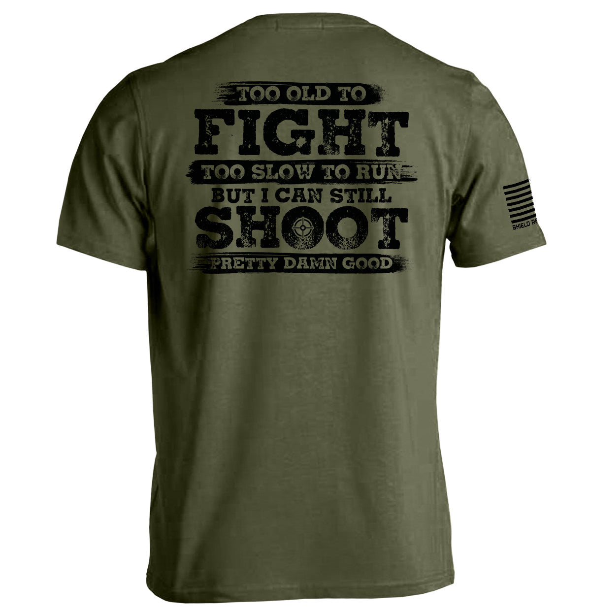 Too Old To Fight But I Can Still Shoot Pretty Damn Good - Pretty Petty Co