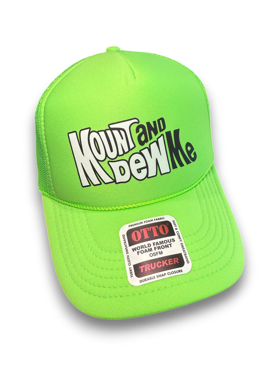 Mount and Dew Me Trucker Hat - Pretty Petty Co