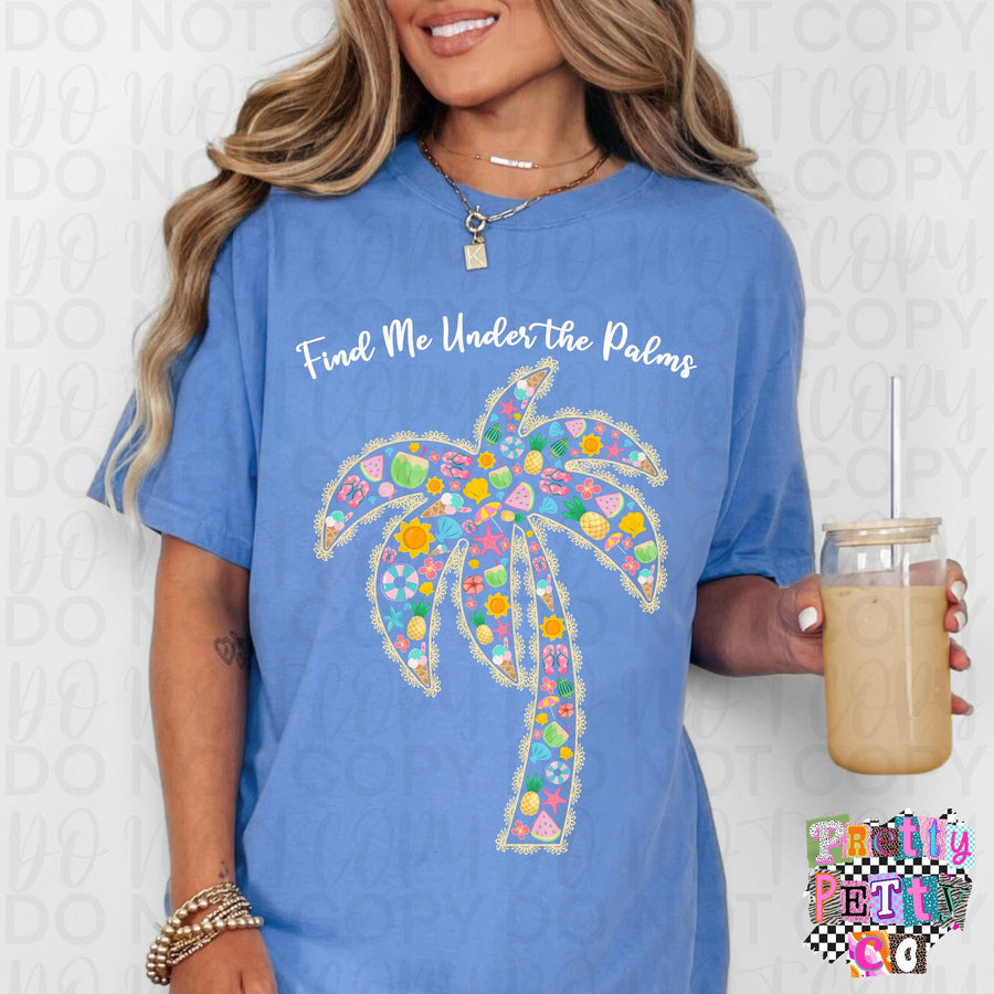 Find Me Under the Palms T-Shirt – Tropical Beach Vibes Graphic Tee, Relaxing Summer Boutique Shirt for Women, Playful Vacation Everyday Top - Pretty Petty Co