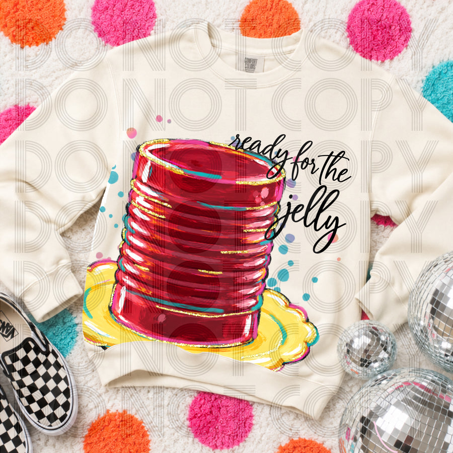 Ready for the Jelly Thanksgiving Graphic Tee | Funny Cranberry Sauce Shirt