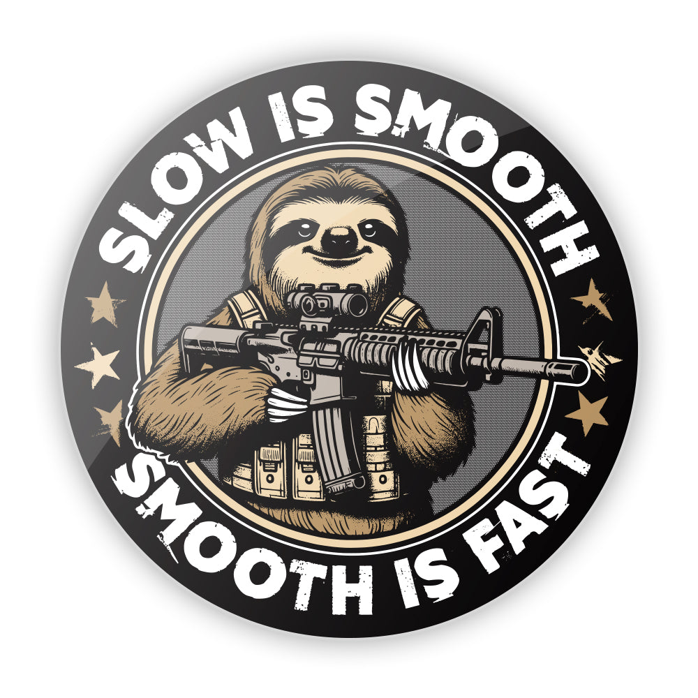 Slow is Smooth Smooth is Fast Aluminum Sign - Pretty Petty Co