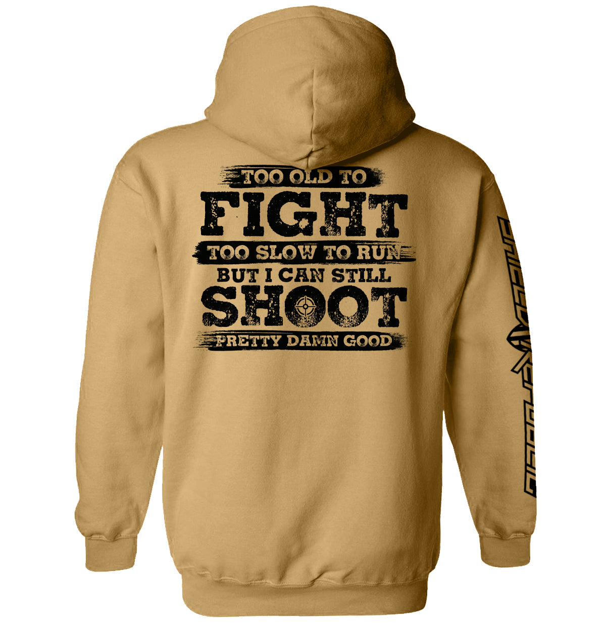 Too Old To Fight But I Can Still Shoot Pretty Damn Good - Pretty Petty Co