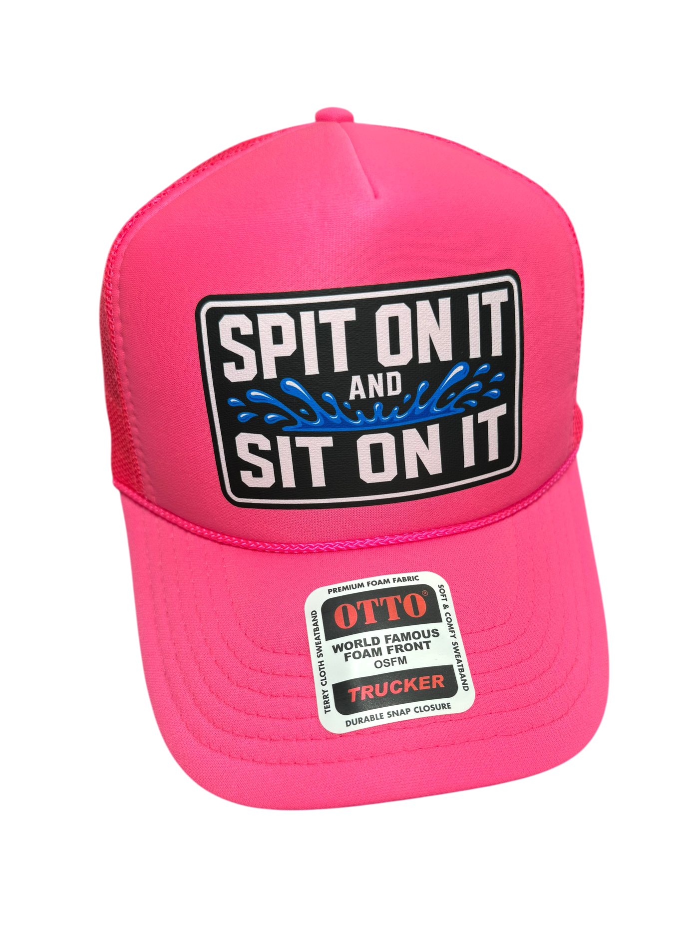 Spit On It and Sit On It Foam Trucker Hat