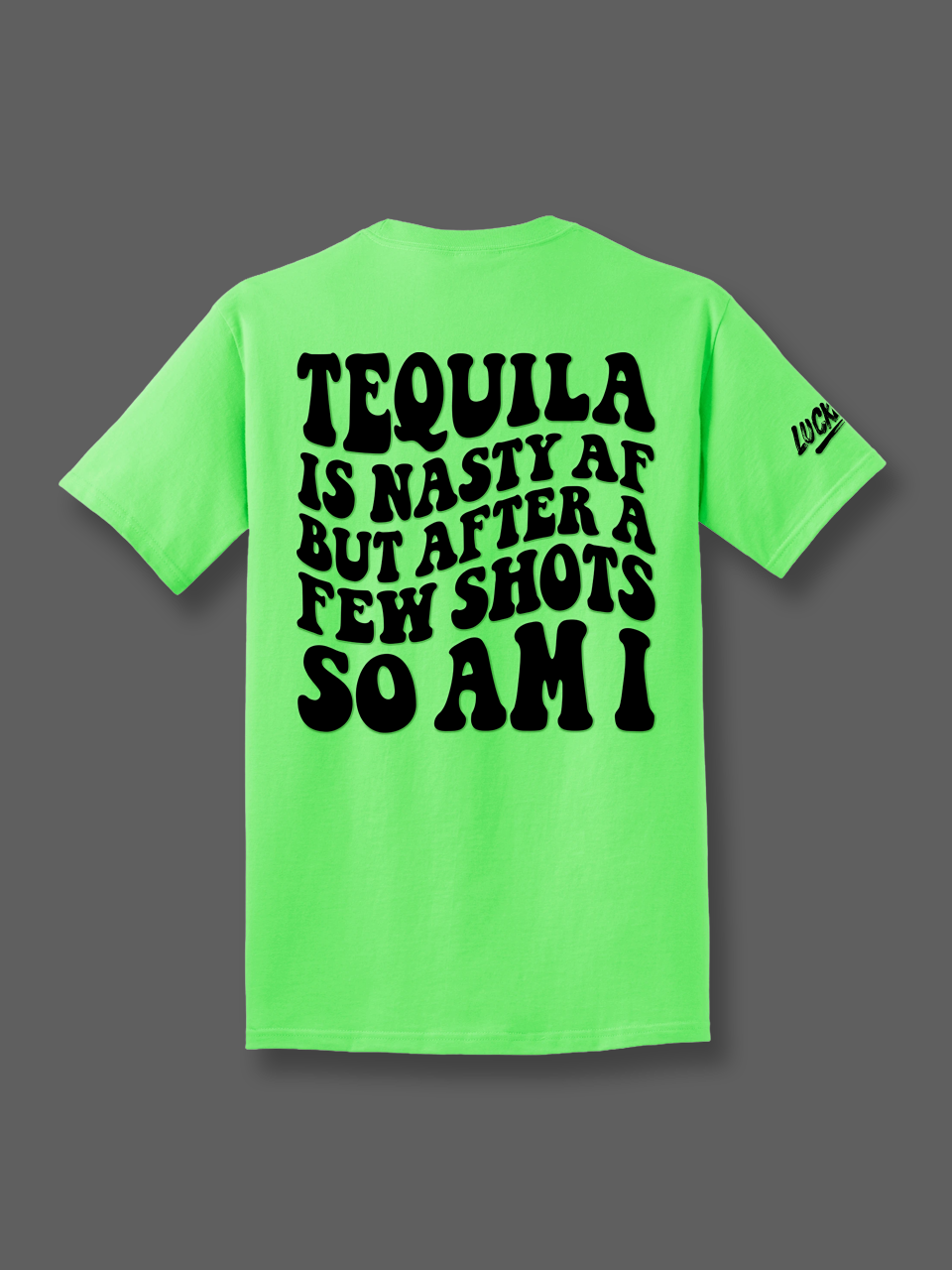Tequila is Nasty Tee - Pretty Petty Co