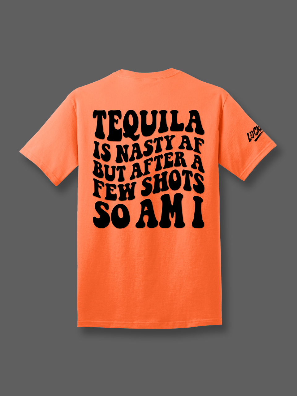 Tequila is Nasty Tee - Pretty Petty Co