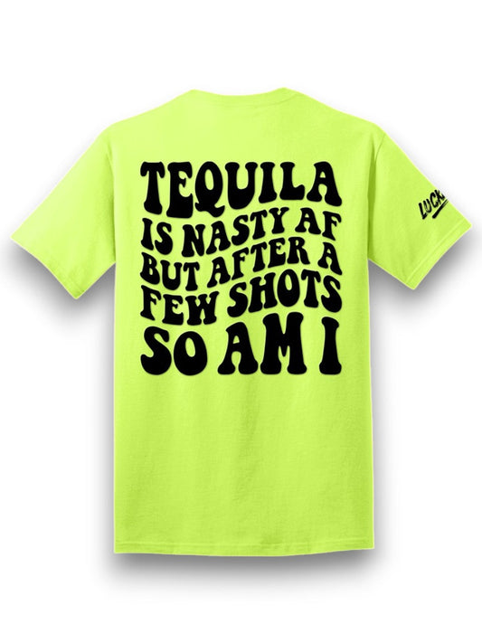 Tequila is Nasty Tee