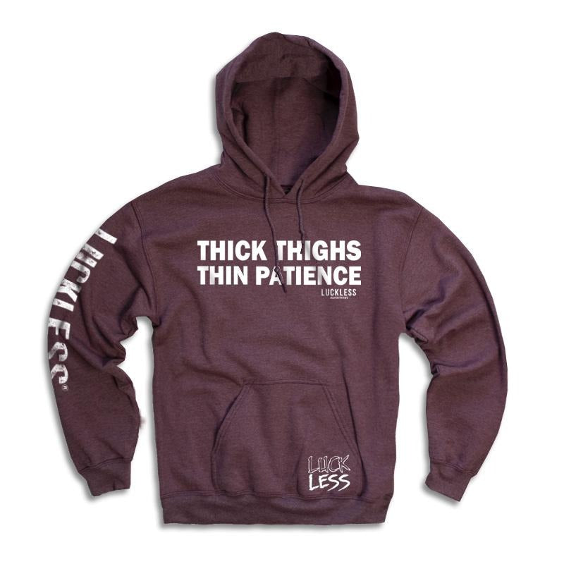 Thick Thighs Thin Patience Hoodie - Pretty Petty Co