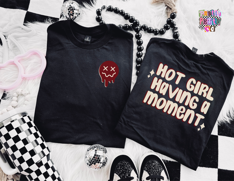 Hot Girl Moment Graphic Tee | Confident Quote Shirt | Relatable Humor Top - Pretty Petty Co