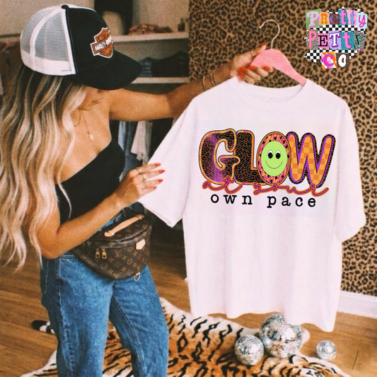 Glow At Your Own Pace Tee | Mental Health Awareness Shirt | Self Growth Affirmation Tee