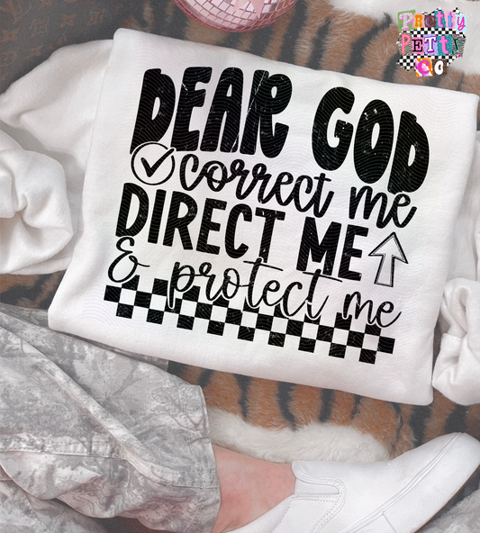 Dear God Shirt | Correct Me Direct Me Protect Me Tee | Inspirational Faith Top