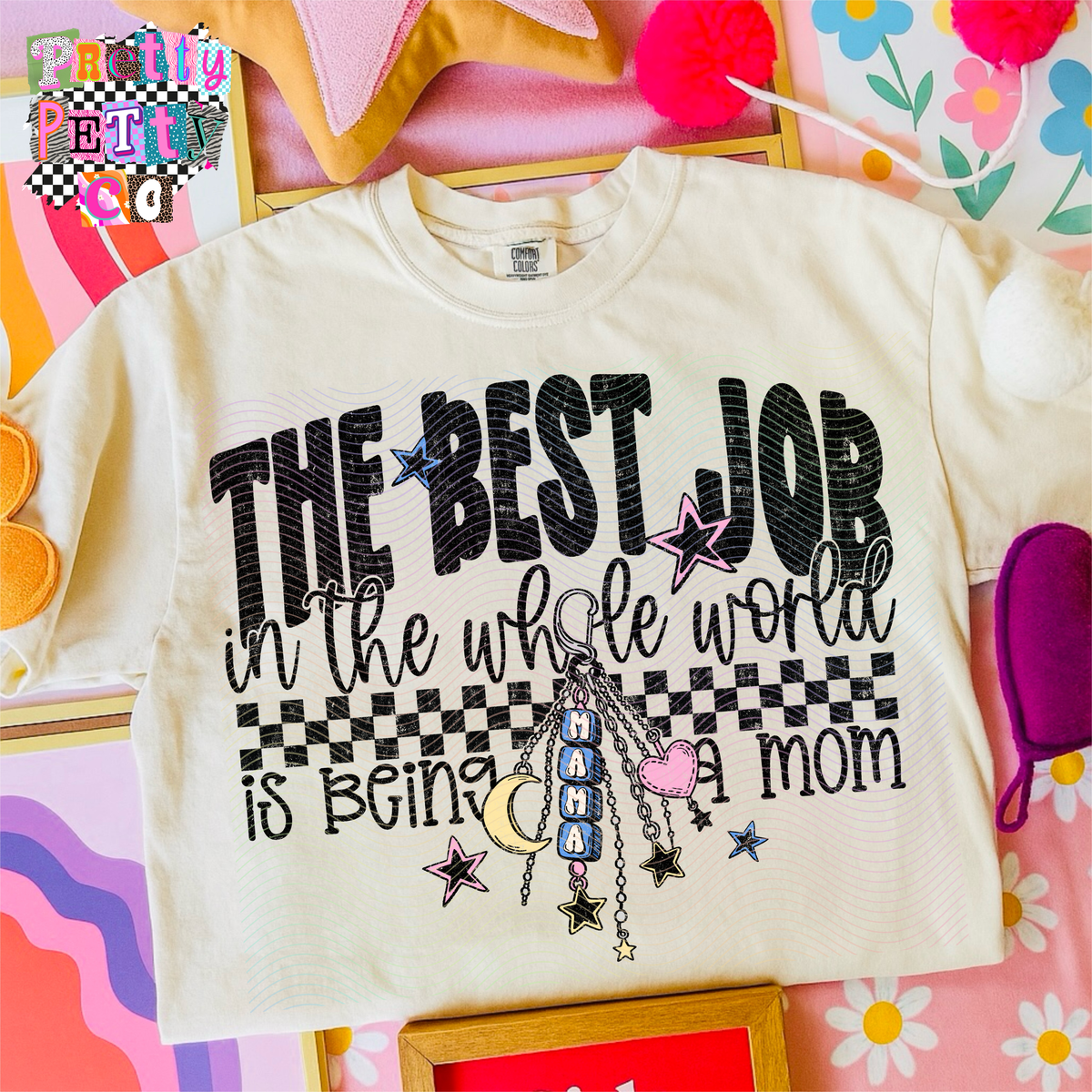 The Best Job in the World is Being a Mom Shirt – Heartfelt Mom Life Graphic Tee, Motherhood Quote T-Shirt - Pretty Petty Co
