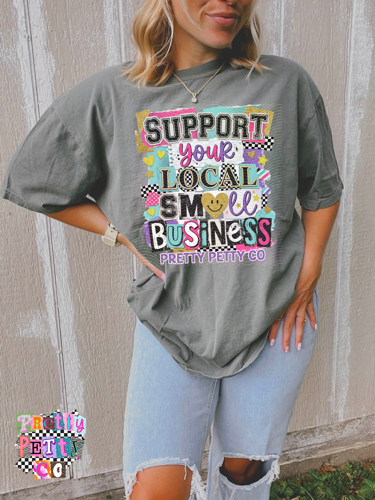 Support Your Local Small Business Shirt | Pretty Petty Co Graphic Tee | Shop Small T-Shirt - Pretty Petty Co