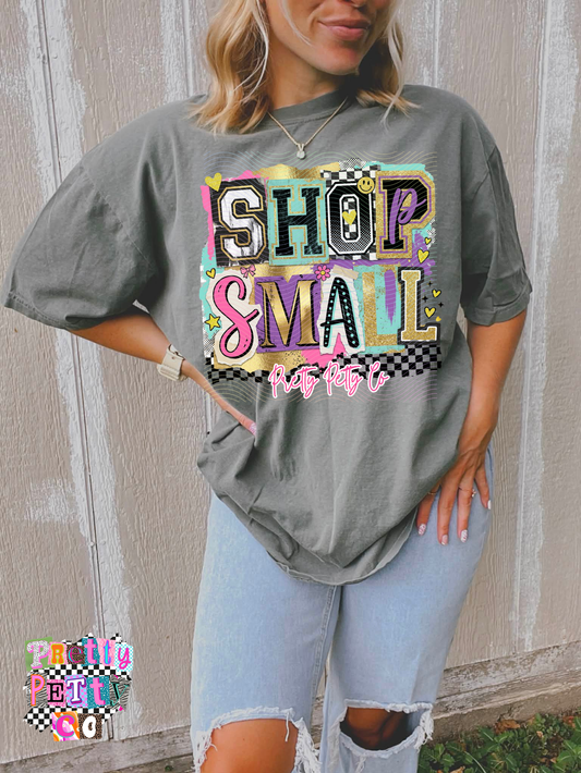 Shop Small Shirt | Pretty Petty Co Graphic Tee | Support Local Small Business T-Shirt
