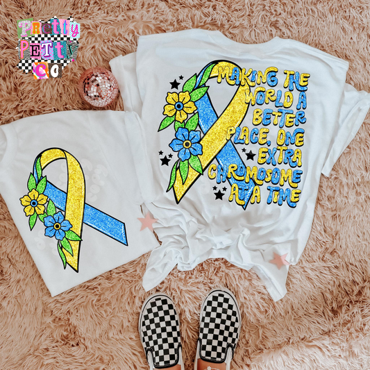 Making the World a Better Place One Extra Chromosome at a Time T-Shirt – Down Syndrome Awareness Tee