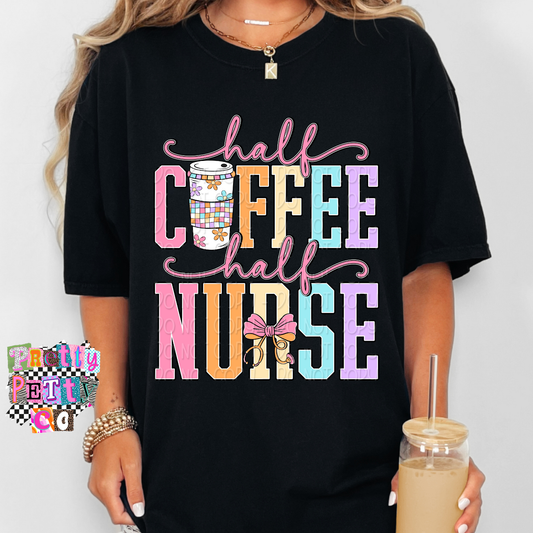 Half Coffee Half Nurse Graphic Tee | Funny Nurse Shirt | Healthcare Worker T-Shirt