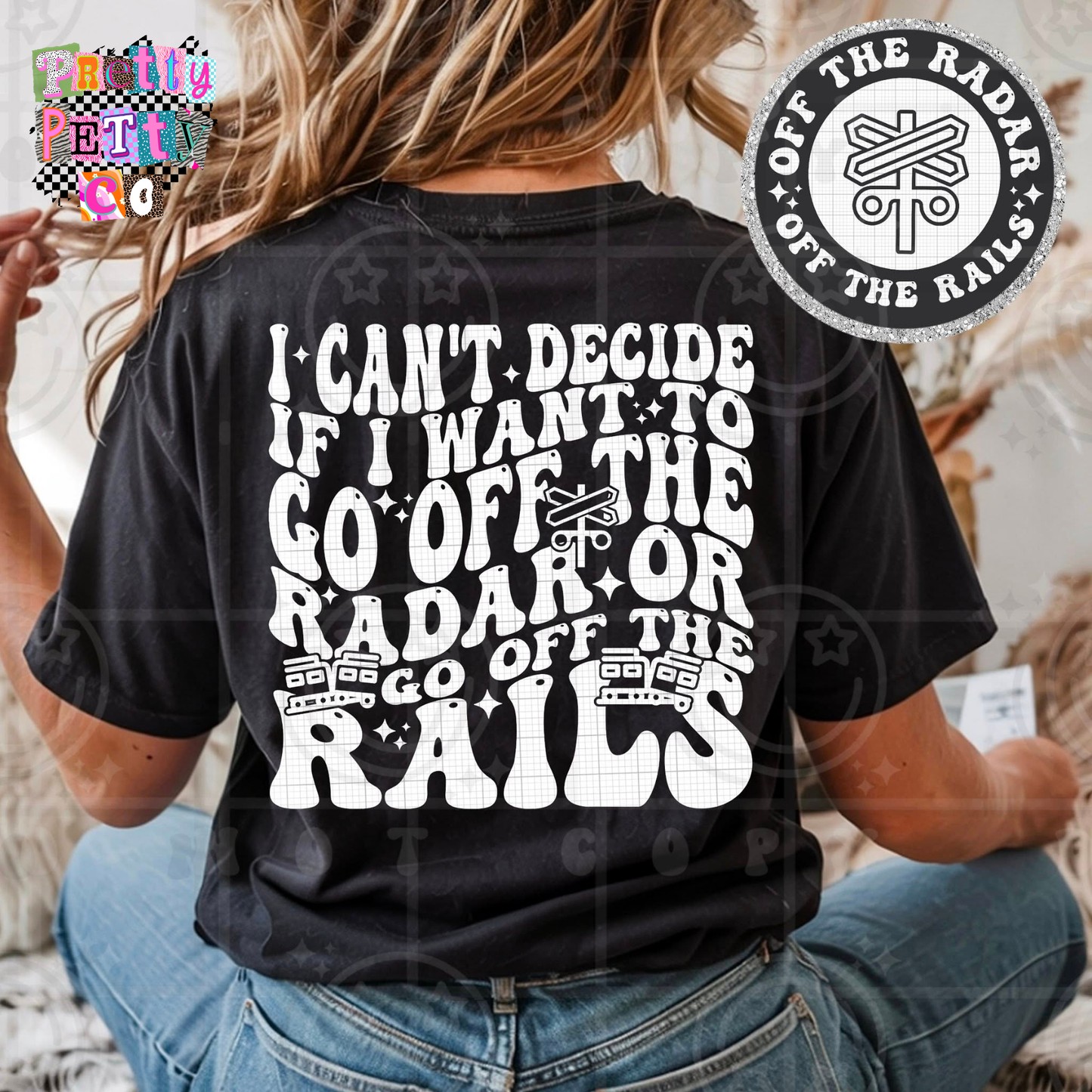 “I Can’t Decide If I Want to Go Off the Radar or Off the Rails” Graphic Tee, Funny Petty Shirt, Comfort Colors, Youth & Adult Sizing, DTF Printed