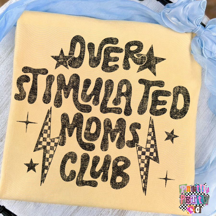 Overstimulated Moms Club Shirt – Funny Mom Life Graphic Tee – Tired Motherhood T-Shirt – Relatable Mom Club Apparel – Gift for Moms - Pretty Petty Co