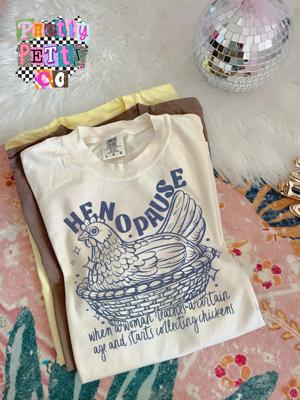 Henopause Graphic Tee – Funny Chicken Shirt, Menopause Humor T-Shirt, Farm Life Graphic Tee - Pretty Petty Co