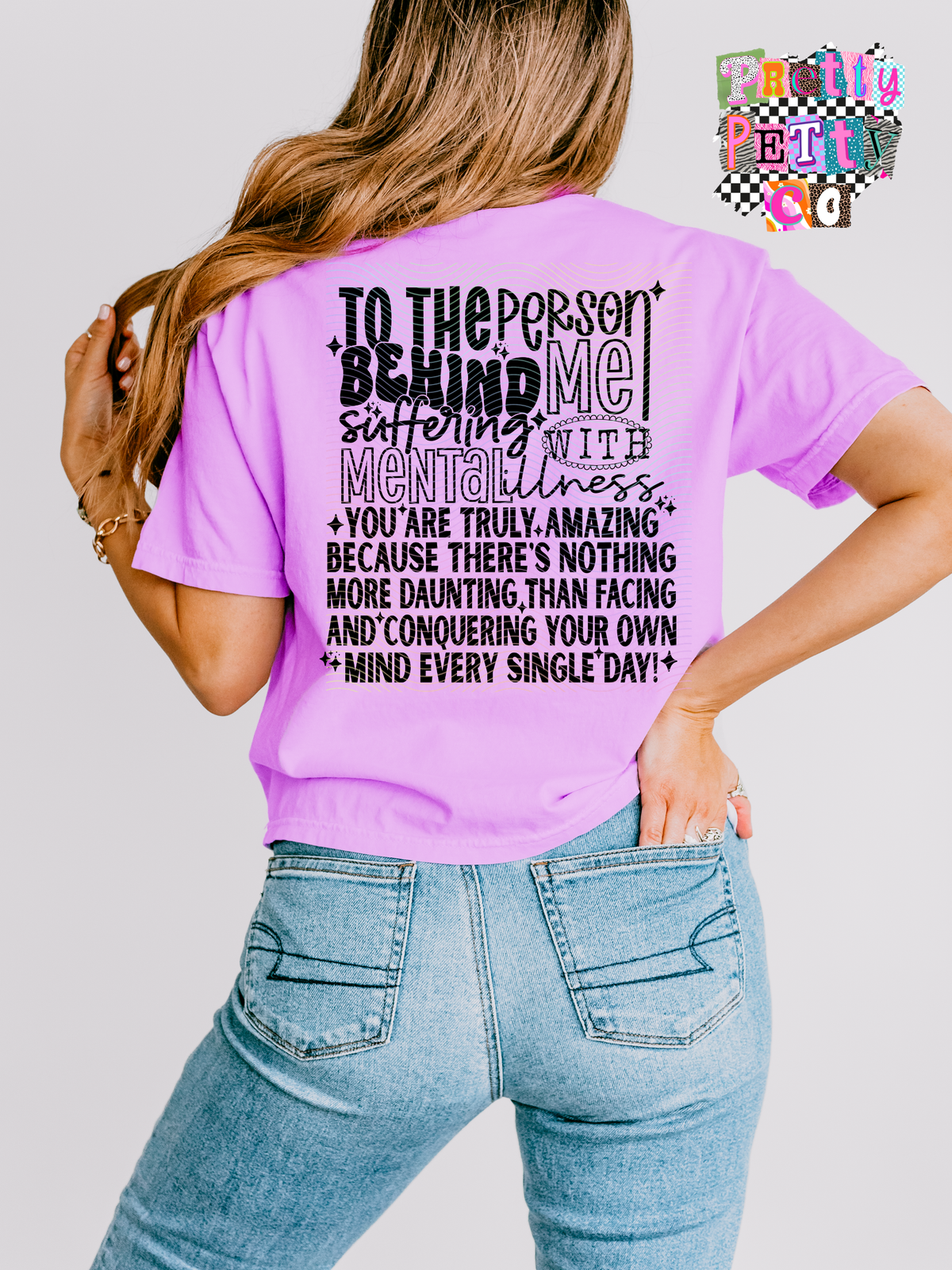 Dear Person Behind Me Mental Health Awareness Graphic Tee | Funny Relatable Shirt | Support Mental Health T-Shirt - Pretty Petty Co