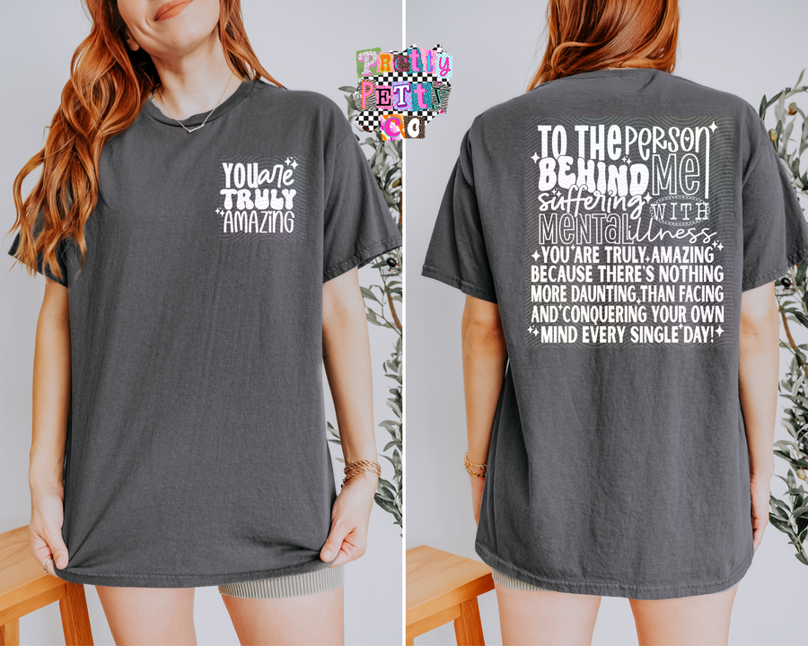 Dear Person Behind Me Mental Health Awareness Graphic Tee | Funny Relatable Shirt | Support Mental Health T-Shirt - Pretty Petty Co