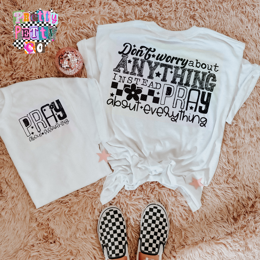 Pray About Everything Shirt | Faith-Based Graphic Tee | Inspirational Women’s T-Shirt - Pretty Petty Co