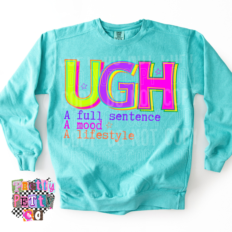 UGH A Full Sentence A Mood A Lifestyle Graphic Tee | Funny Relatable Shirt | Trendy Colorful T-Shirt - Pretty Petty Co