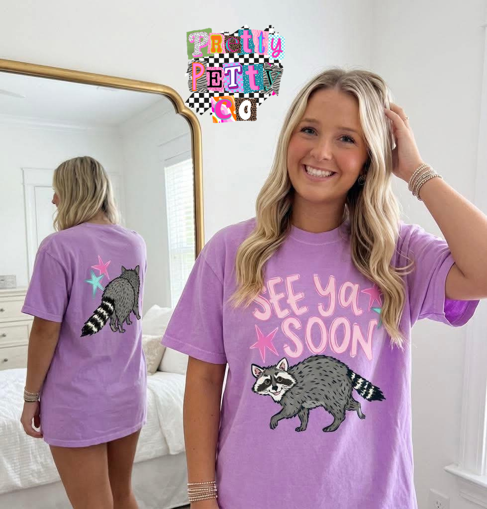 Funny See You Soon Raccoon Tee, Cute Raccoon Graphic Shirt, Aesthetic Animal Tee, Comfort Colors Unisex, Youth & Adult Sizes - Pretty Petty Co