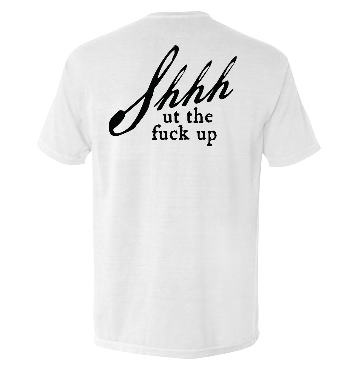 Shh-ut The Fuck Up - Pretty Petty Co