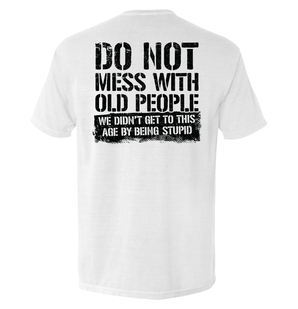 Do Not Mess With Old People - Pretty Petty Co