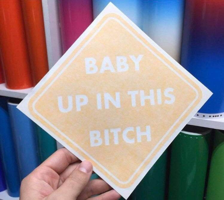 Baby Up In This Decal - Pretty Petty Co