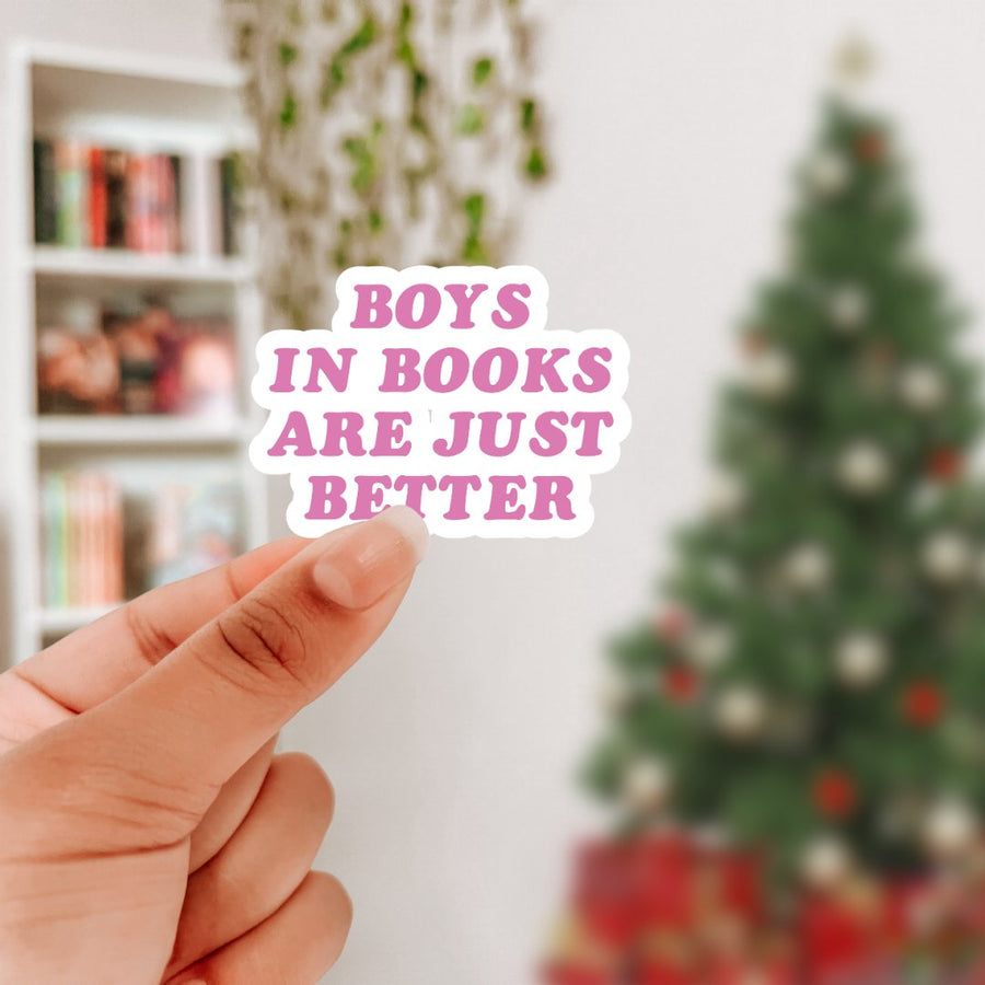 Boys in Books Are just Better Sticker - Pretty Petty Co