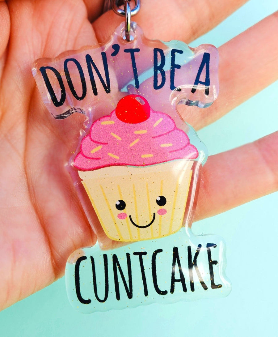 Don't Be A C Cake Acrylic Keychain - Pretty Petty Co