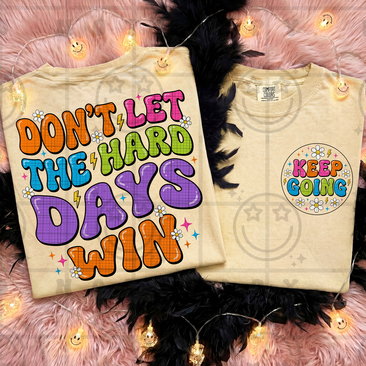 Don’t Let The Hard Days Win Shirt | Motivational Graphic Tee Women Comfort Colors - Pretty Petty Co