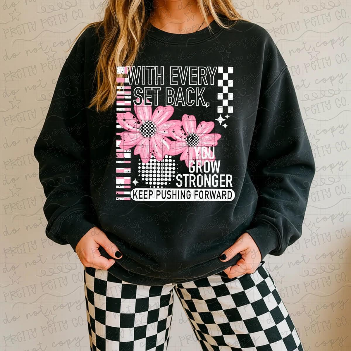 With Every Setback You Grow Stronger Graphic Tee | Inspirational Mental Health Shirt | Keep Pushing Forward T-Shirt