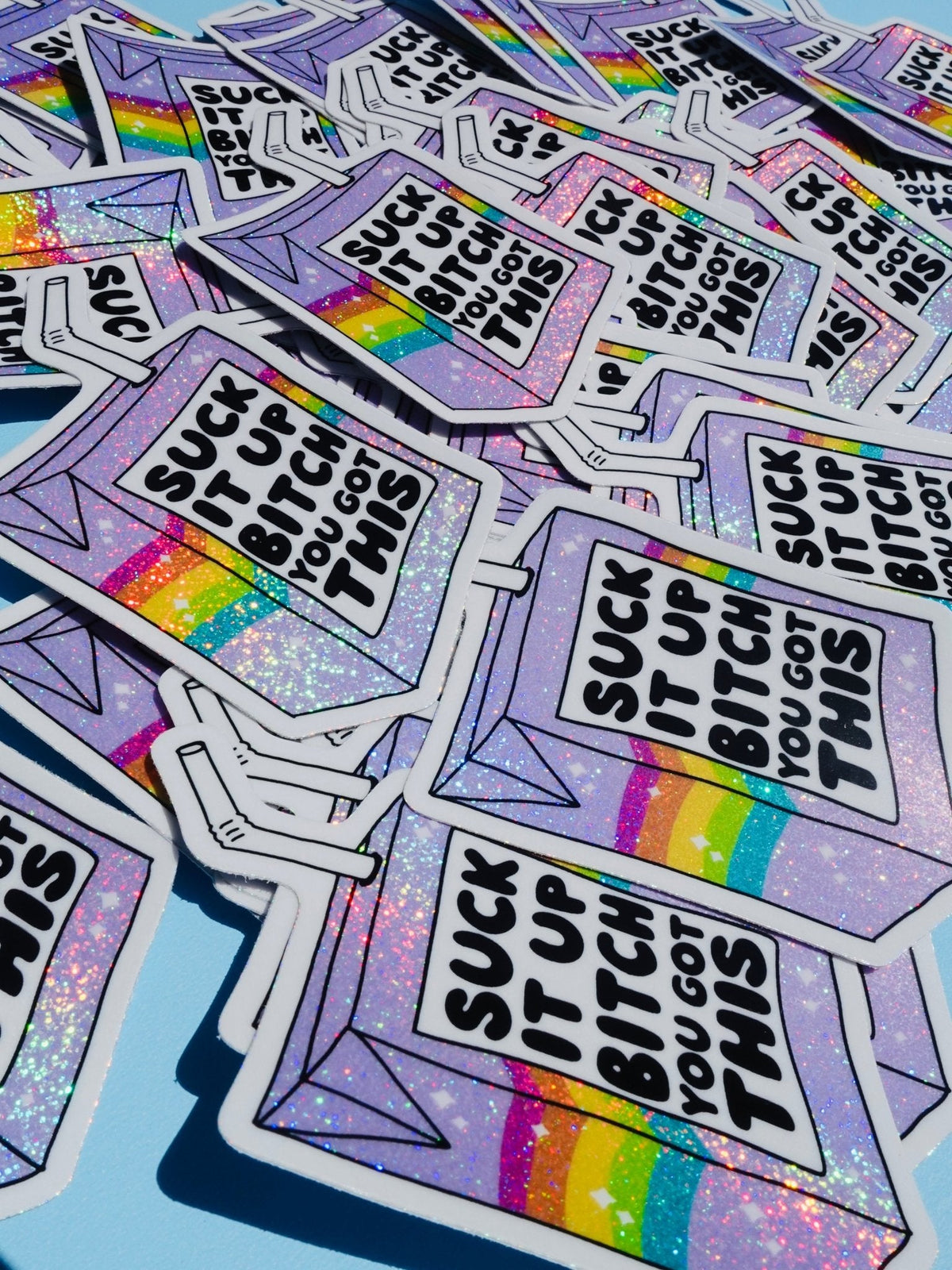 Suck It Up Bitch You Got This Sticker - Pretty Petty Co
