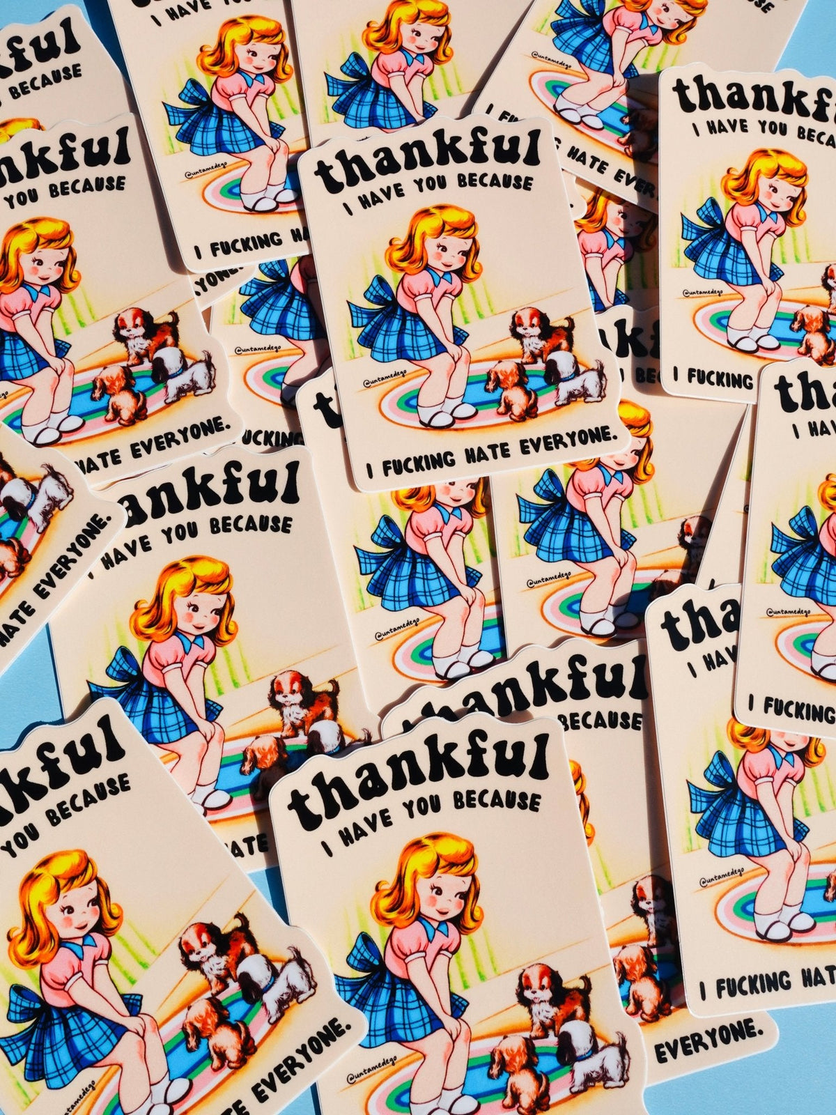 Thankful I Have You Because I Fucking Hate Everyone Sticker - Pretty Petty Co