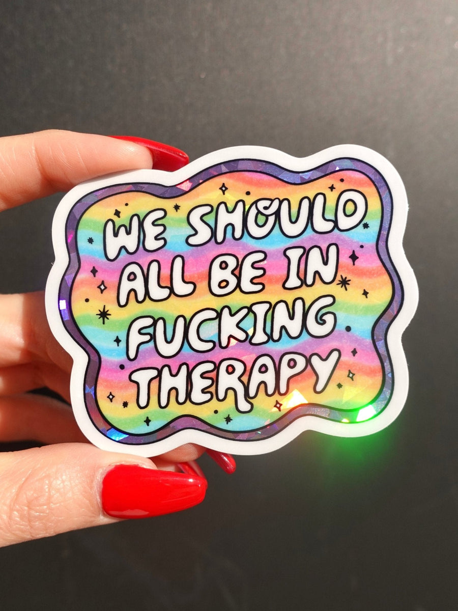 We Should All Be in Fucking Therapy - Pretty Petty Co