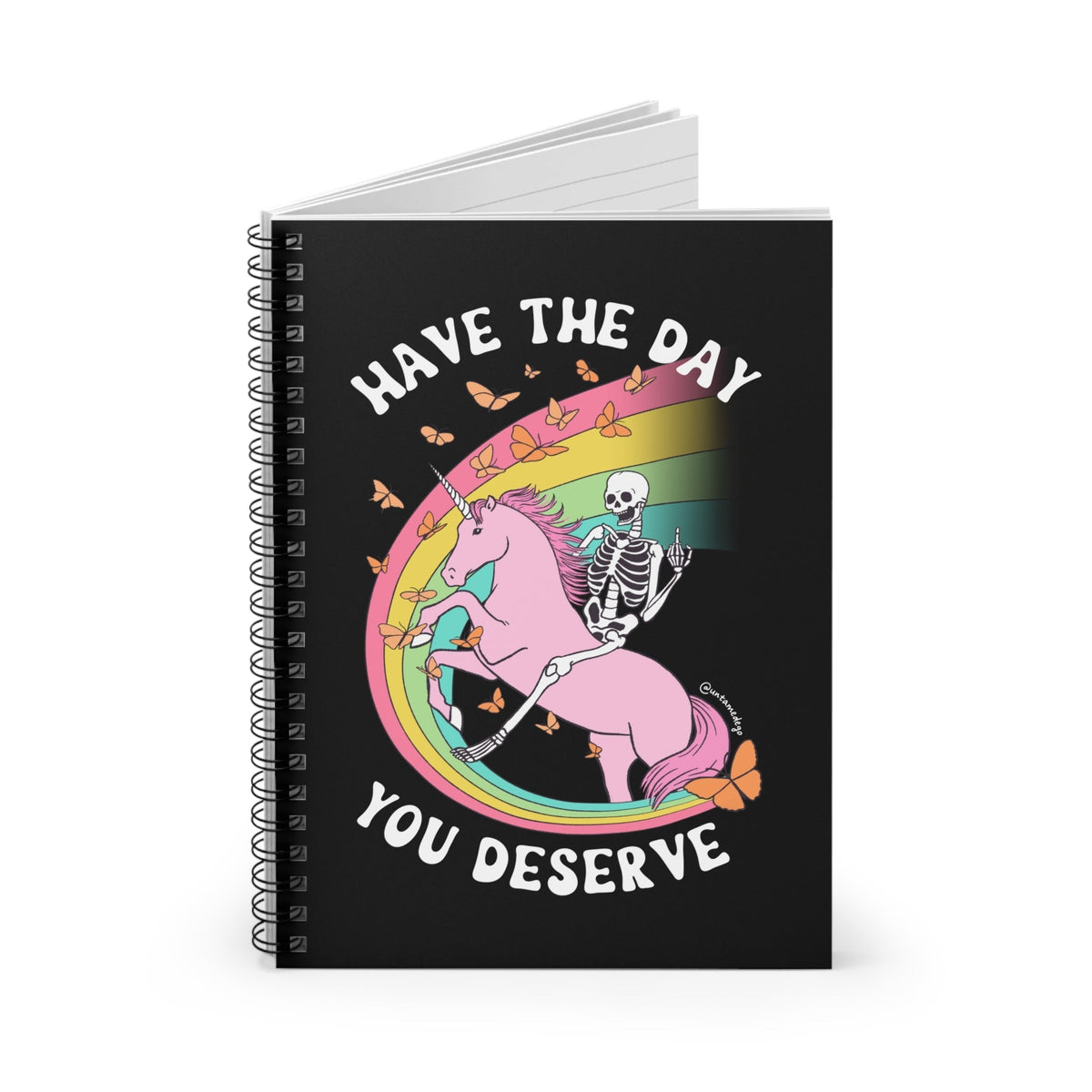 Have The Day You Deserve Spiral Notebook - Ruled Line - Pretty Petty Co