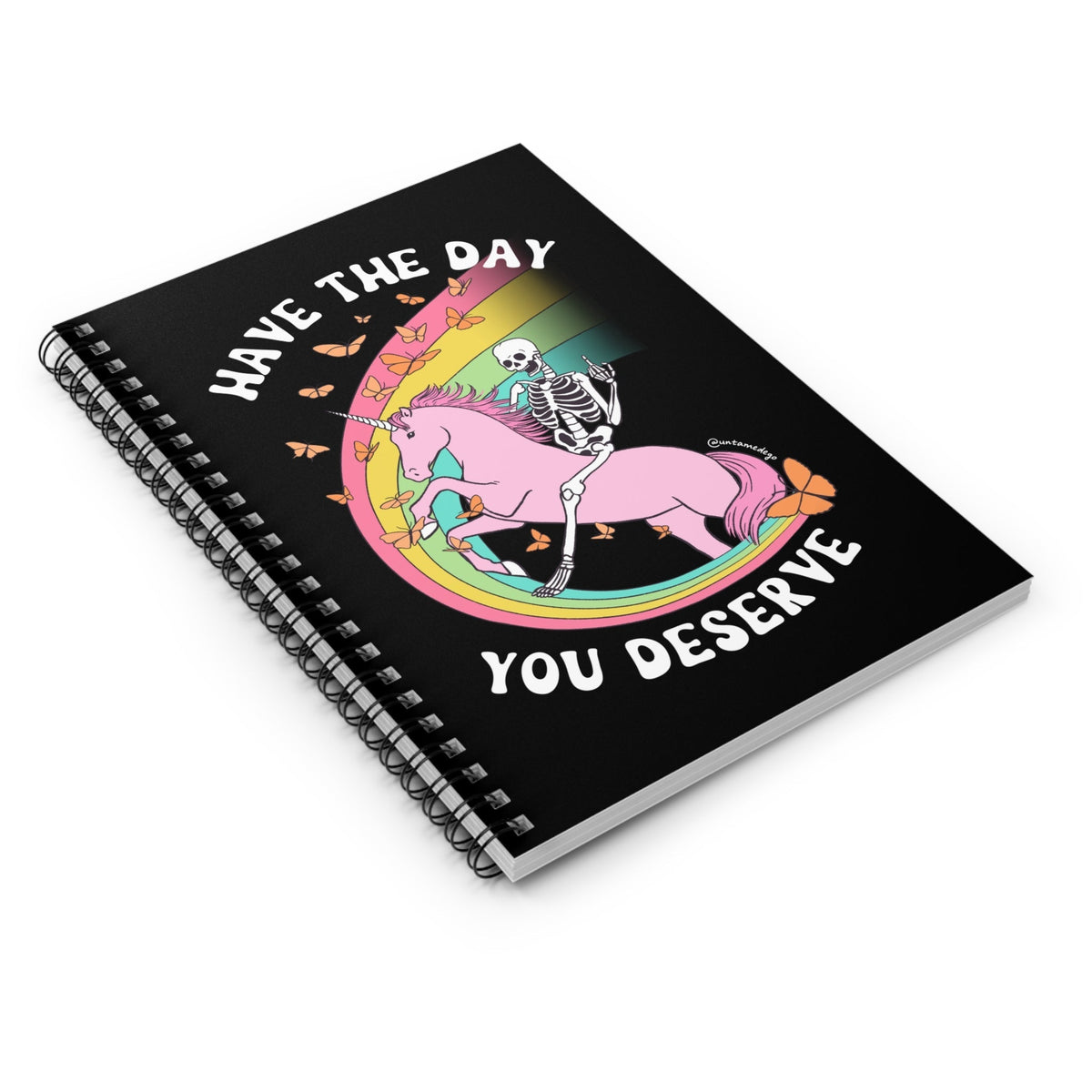 Have The Day You Deserve Spiral Notebook - Ruled Line - Pretty Petty Co