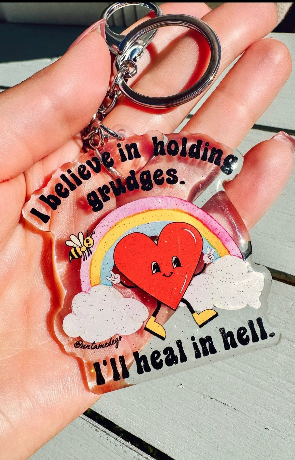 I Believe In Holding Grudges I'll Heal In Hell Keychain - Pretty Petty Co