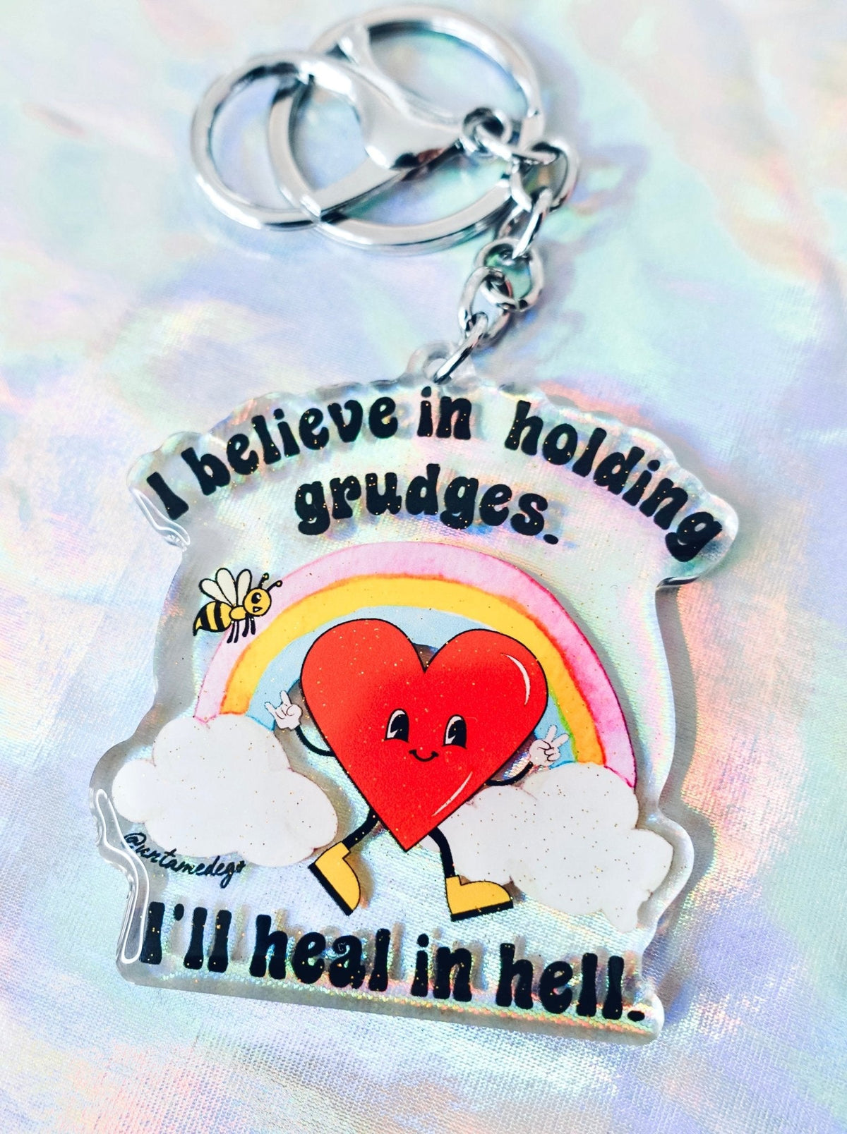 I Believe In Holding Grudges I'll Heal In Hell Keychain - Pretty Petty Co
