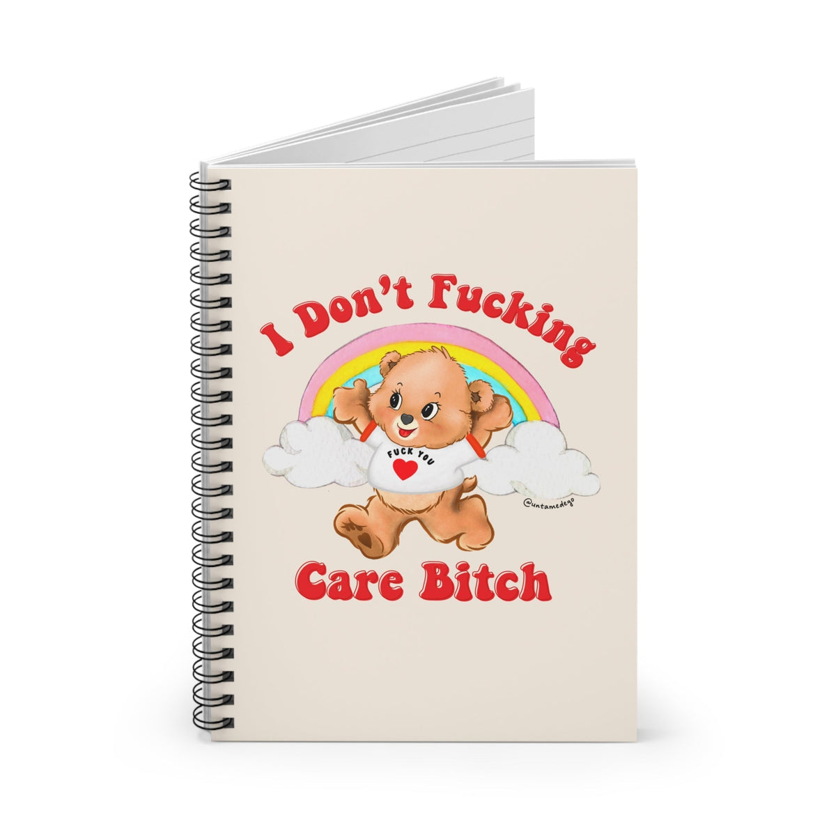I Don't Fucking Care Bitch Spiral Notebook - Ruled Line - Pretty Petty Co