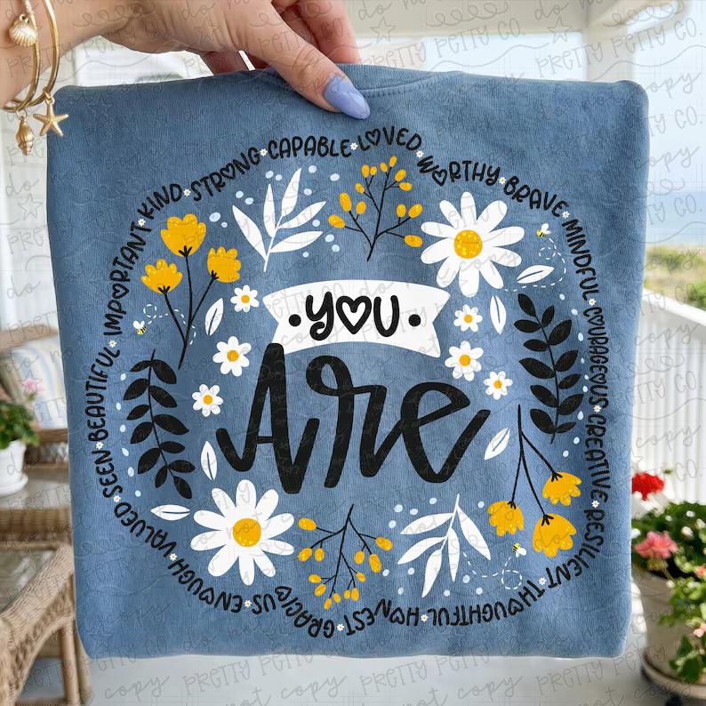You Are Kind Strong Loved Floral Graphic Tee – Inspirational Daisy Positive Affirmation Shirt