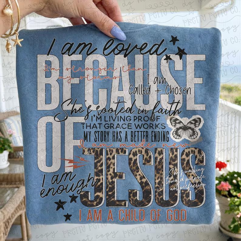 Because of Jesus I Am Loved Christian Graphic Tee – Leopard Print Faith Affirmation Shirt