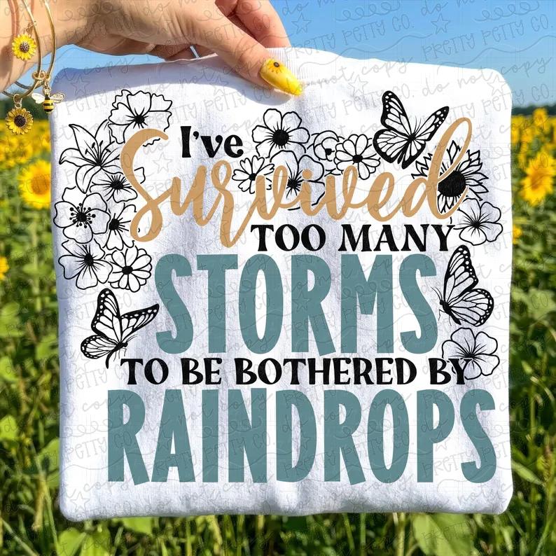 I've Survived Too Many Storms Graphic Tee – Inspirational Butterfly Floral Faith Shirt