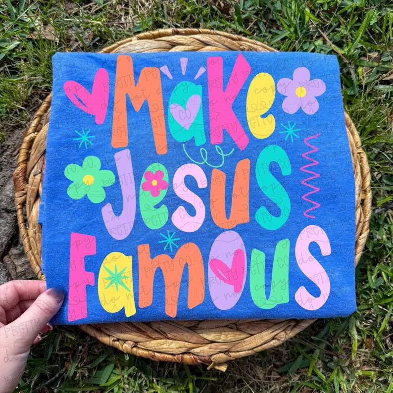 Make Jesus Famous Colorful Christian Graphic Tee – Trendy Faith Comfort Colors Shirt